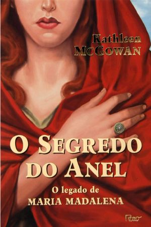 [Magdalene Line Trilogy 01] • O Segredo Do Anel